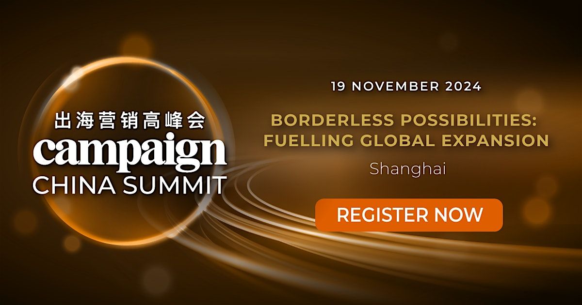 Campaign China Summit