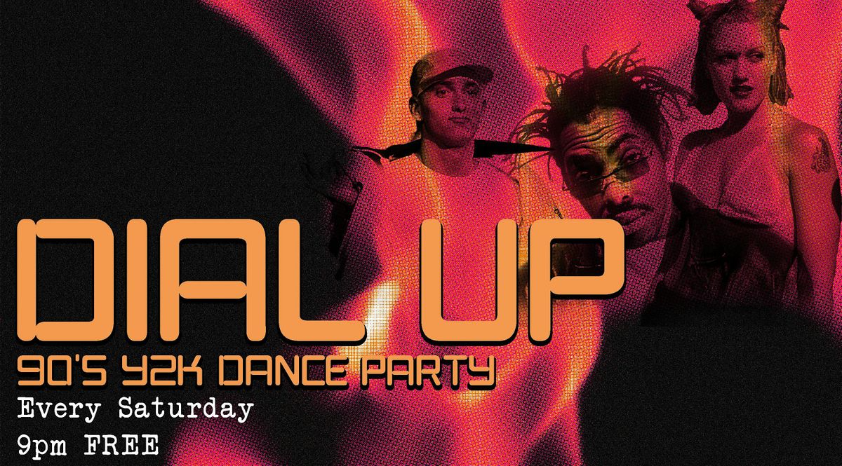 DIAL UP: 90s Y2k Dance Party