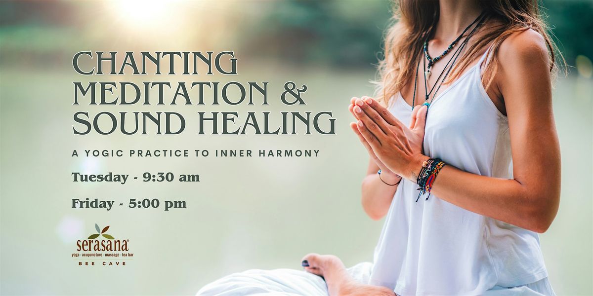 Chanting, Meditation & Sound Bath