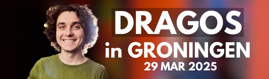 Dragos in GRONINGEN | 29.03.2025| - WORK IN PROGRESS + Crowd Work