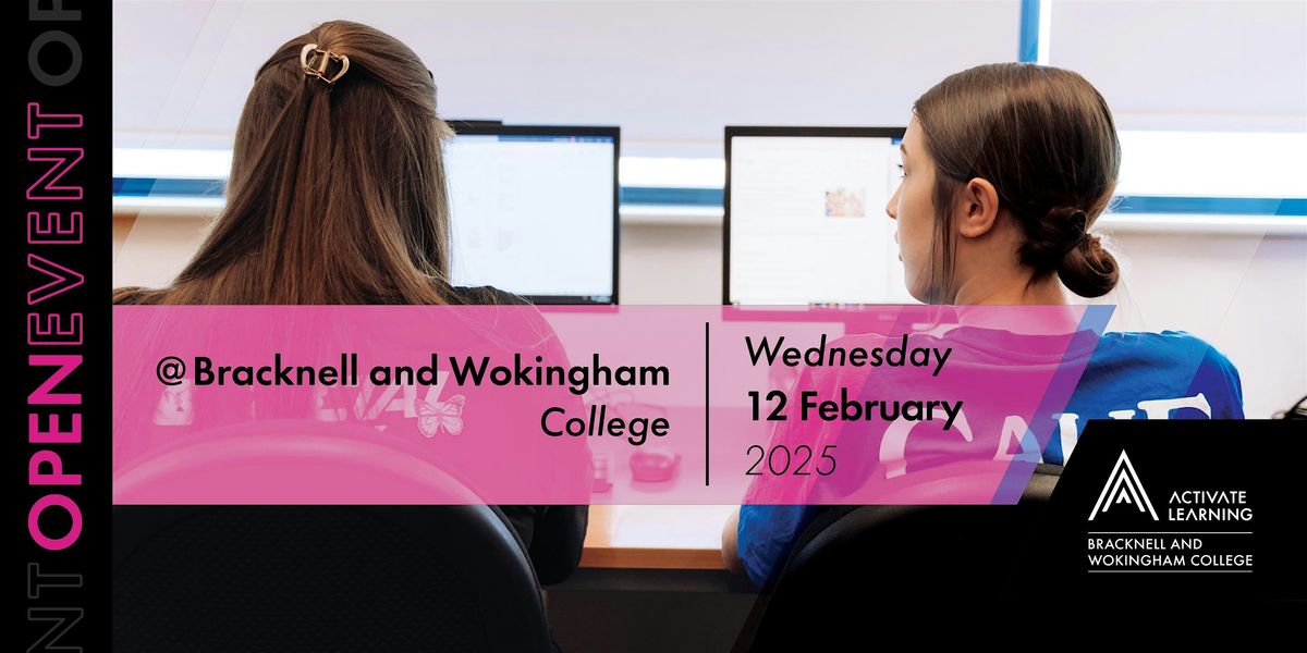 Bracknell and Wokingham College February Open Event