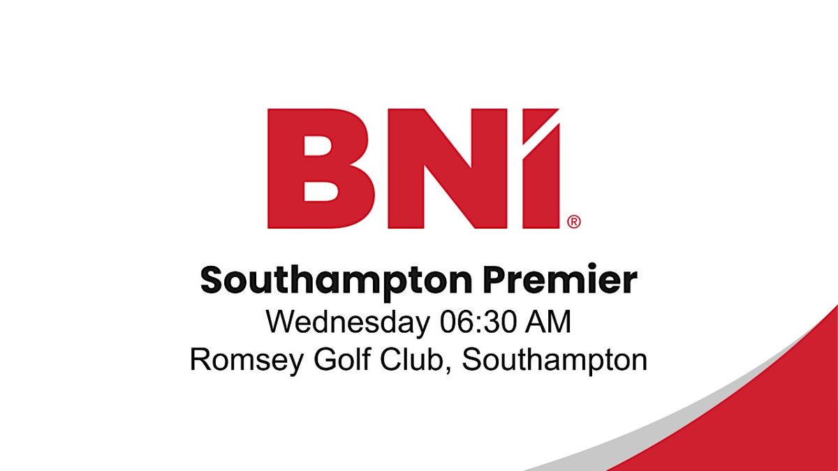 BNI Southampton Premier - Southampton's Leading Business Networking Event