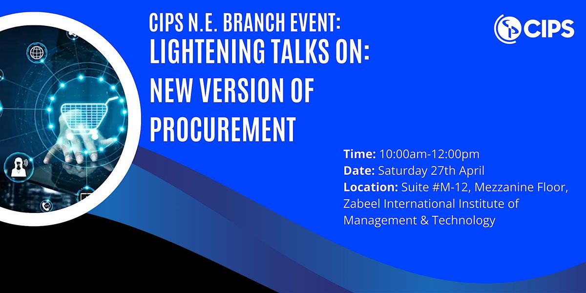 CIPS N.E. Branch: Lightening talks on \u201cNew version of Procurement \u201c