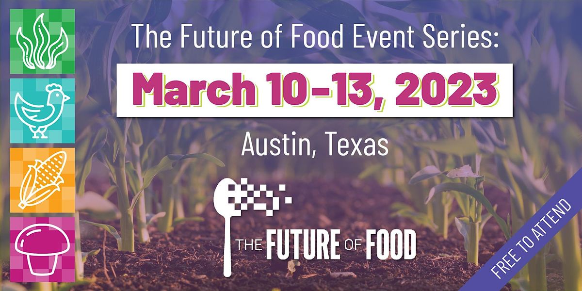 FREE: The Future of Food 2023 - Event Series