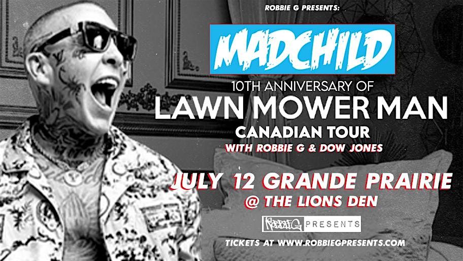 Madchild Live in Grande Prairie July 12 at The Lion's Den with Robbie G!