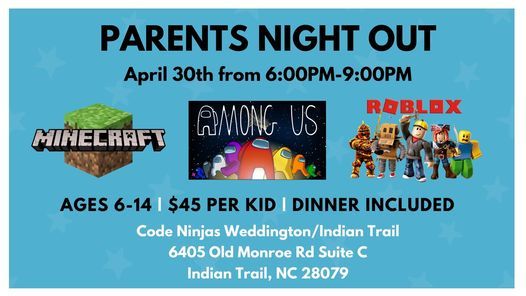 Parents Night Out Kids Game Night 6405 Old Monroe Rd Indian Trail Nc 28079 5348 United States 30 April 2021 - game night roblox