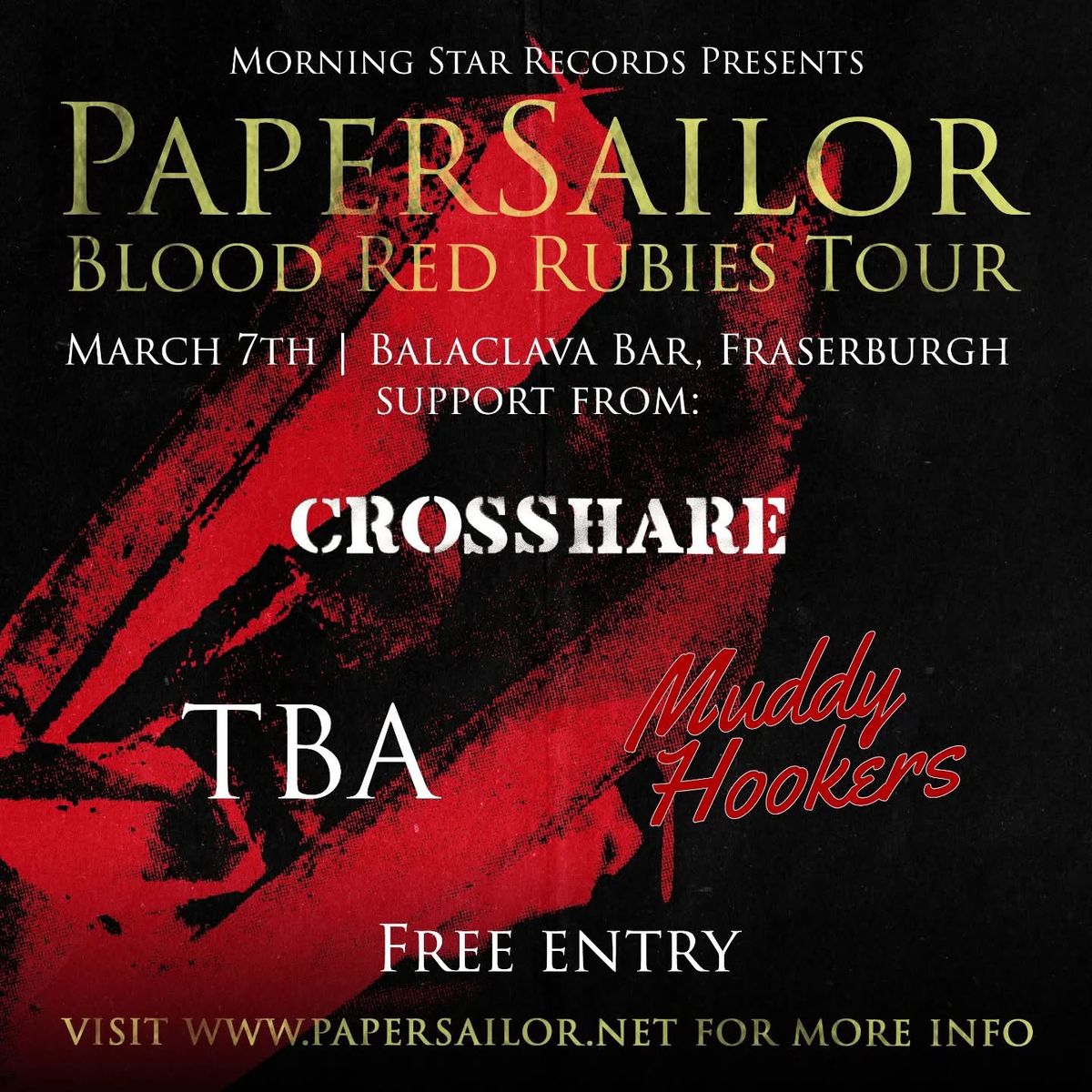 Papersailor Blood Red Rubies Tour w\/ Crosshare & Muddy Hooker @ The Bala