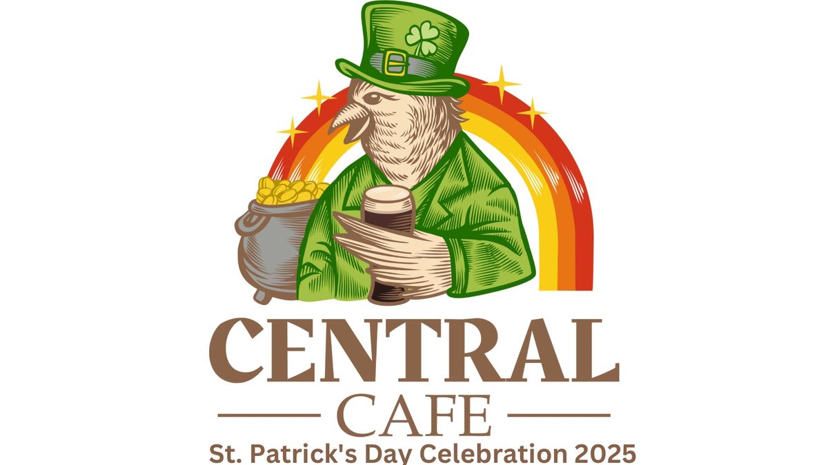 St. Patrick's Celebration at Central Cafe!!