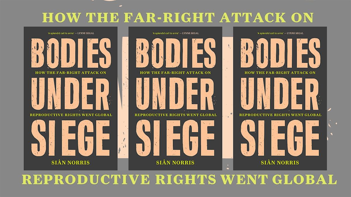 Socialist Feminist Book Club: Bodies Under Siege by Sian Norris