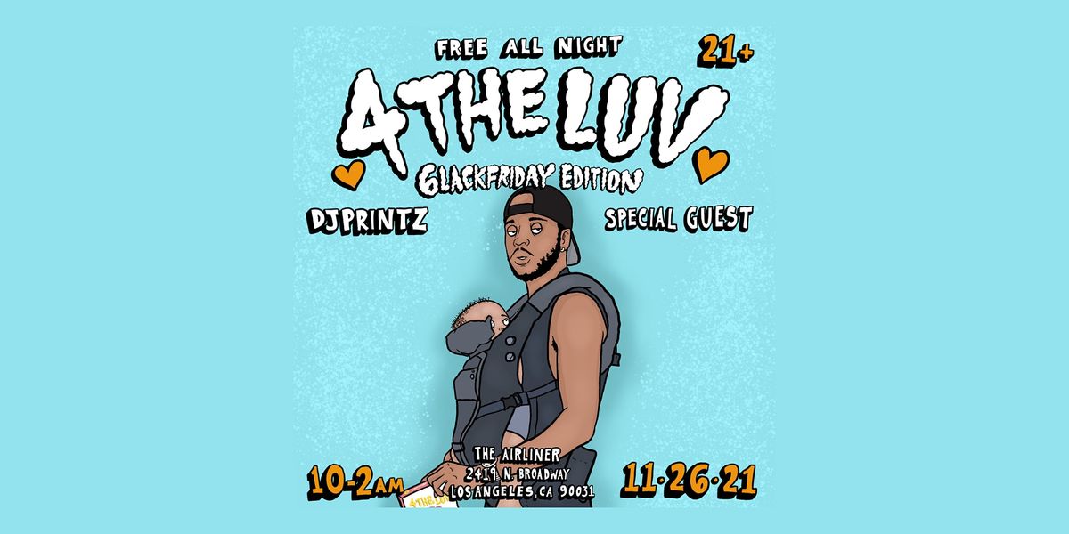 [11.26.21] #4THELUV R&B PARTY WITH DJ PRINTZ: 6LACK FRIDAY EDITION