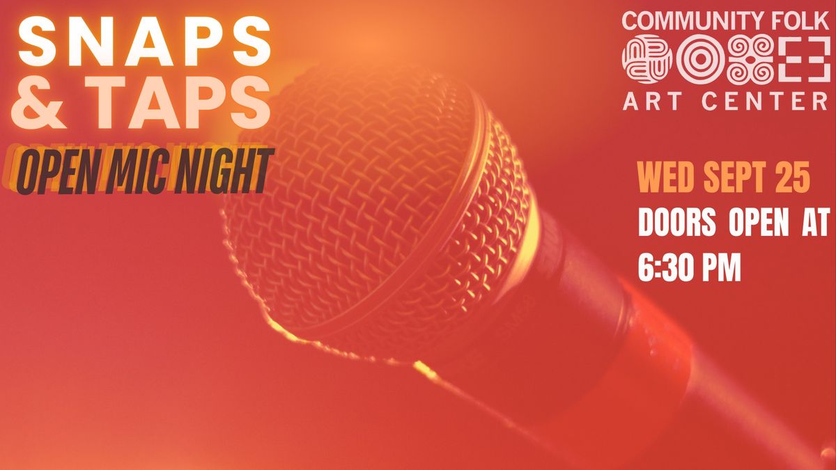 Snaps & Taps At CFAC Open Mic Night 