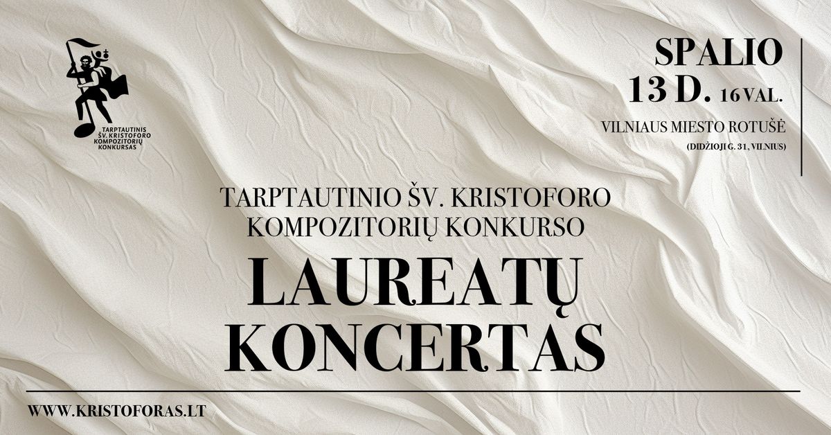  TARPTAUTINIO \u0160V. KRISTOFORO KOMPOZITORI\u0172 KONKURSO LAUREAT\u0172 KONCERTAS