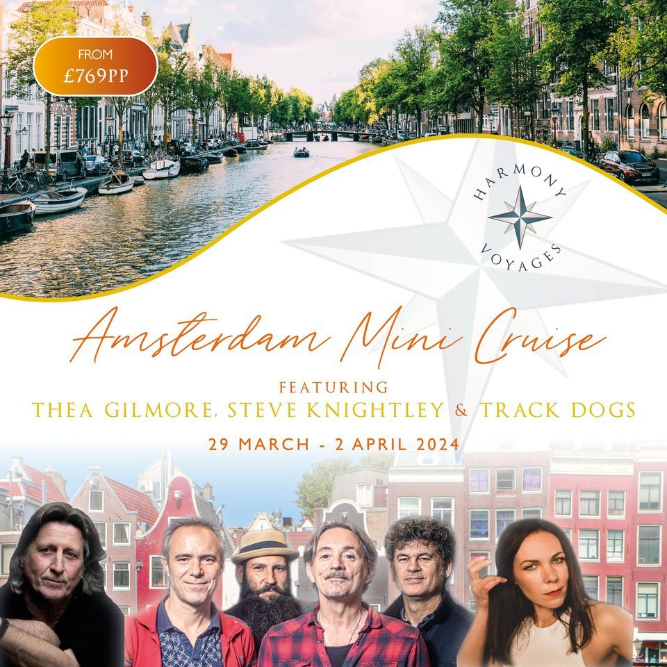 Amsterdam Mini Cruise Break featuring Thea Gilmore, Steve Knightley & Track Dogs