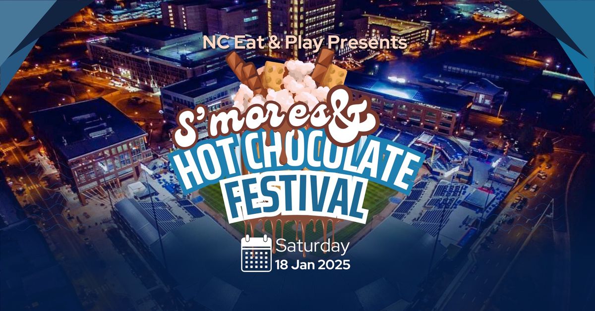 NC Eat & Play\u2019s S\u2019mores & Hot Chocolate Festival \ud83c\udf6b\u2615\ufe0f