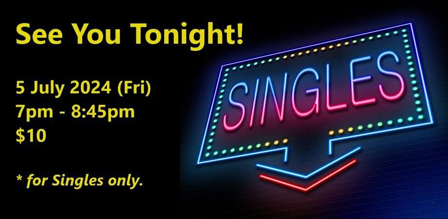 See You Tonight (Fri, 5 July). singles social event.