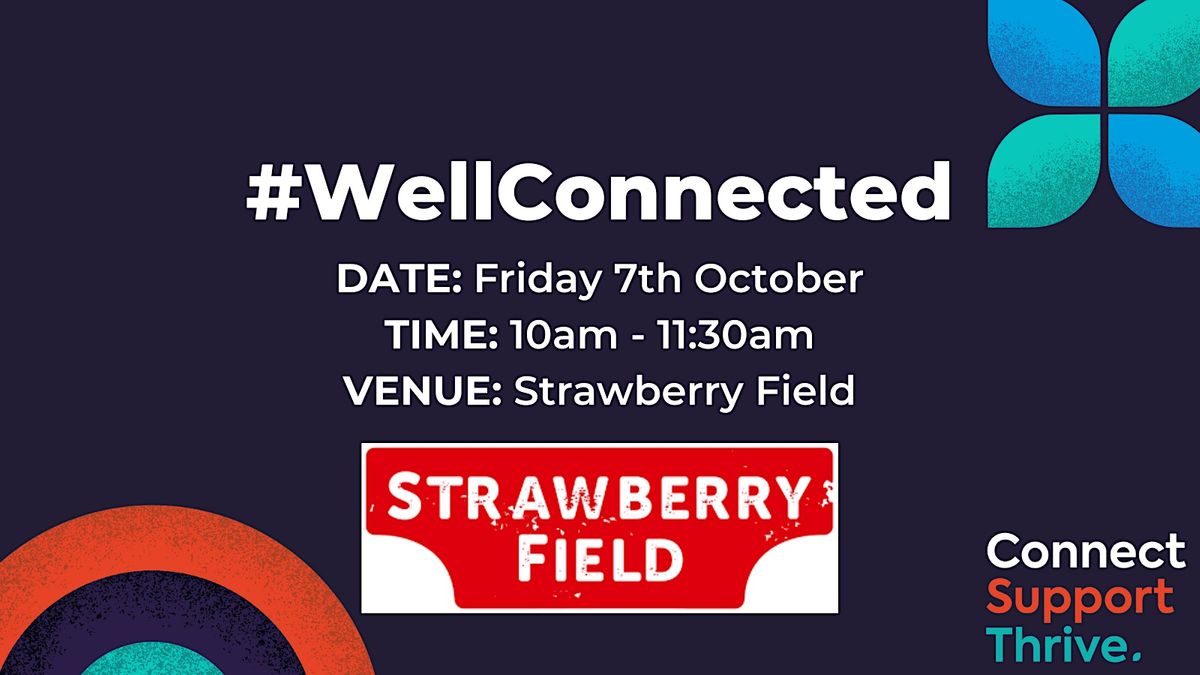 Well Connected with Strawberry Field
