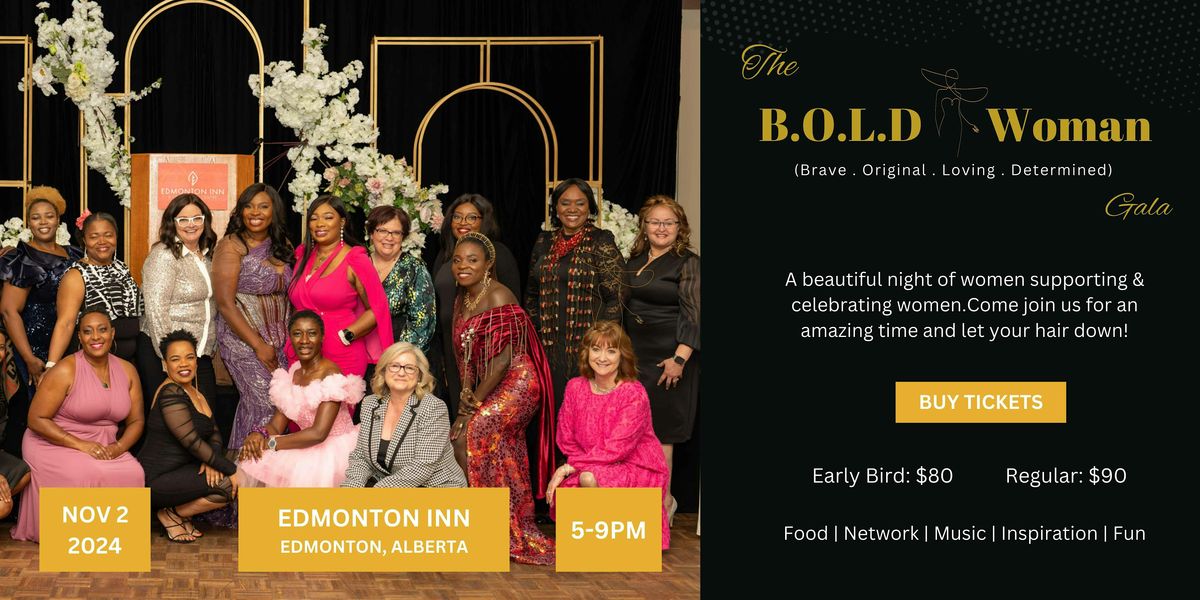 The BOLD Woman Gala 2024 (Women Celebration Event in Edmonton)