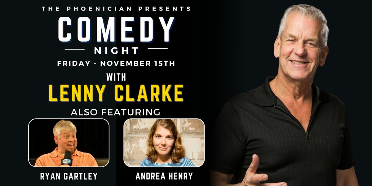 Comedy Night featuring Lenny Clarke & Friends!