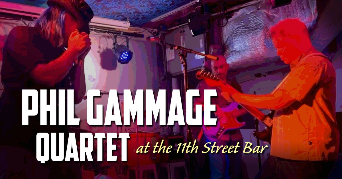 Phil Gammage Quartet at 11th St. Bar