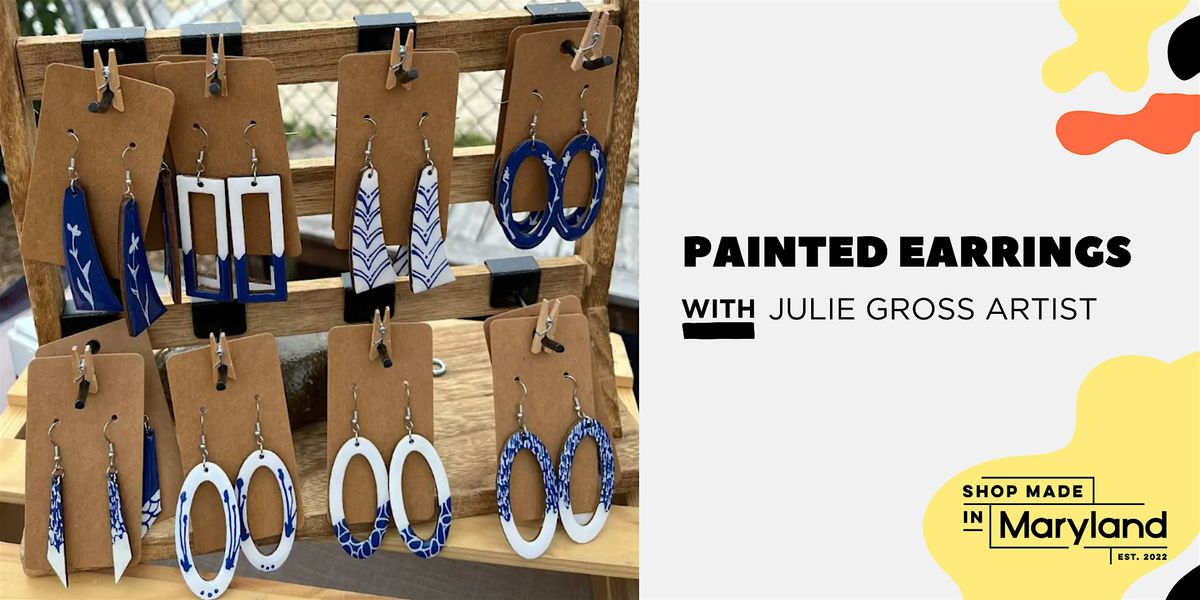 Painted Earrings w\/ Julie Gross Artist