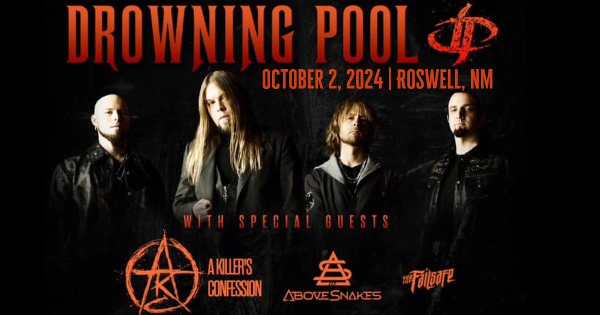 Drowning Pool + A Killer's Confession, Above Snakes, & The Failsafe