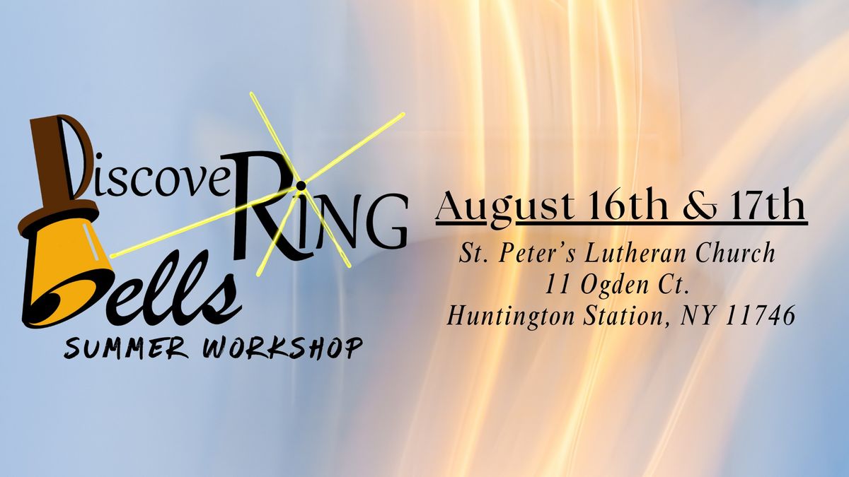 DiscoveRing Bells Summer Workshop (2-days)