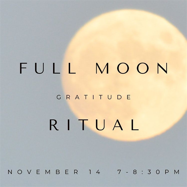 Nov 14th: Full Moon Gratitude Ritual