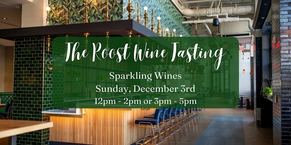 The Roost Holiday Sparkling Walk-Around Wine Tasting and Bottle Sale