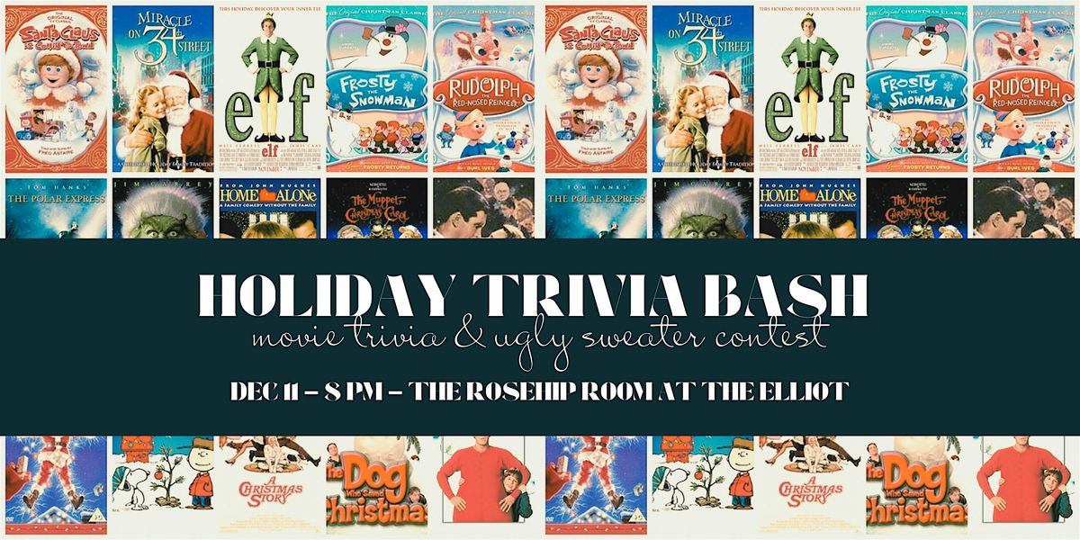 The Elliot's Holiday Trivia Bash: Movie Trivia & Ugly Sweater Contest