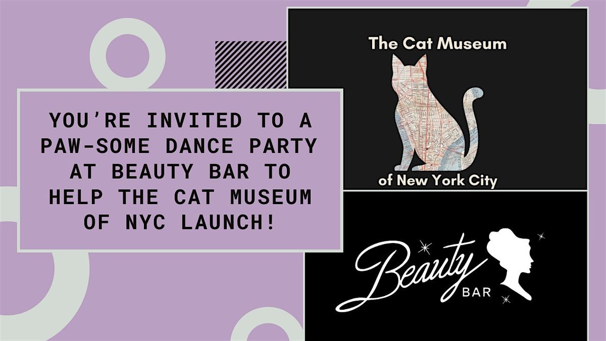 Cat Museum of New York City's Beauty Bar Dance Party Fundraiser