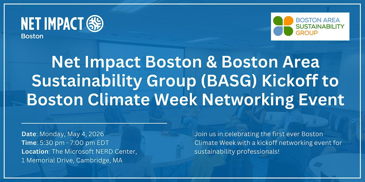 Boston Network Net Impact Boston & BASG Kickoff to Boston Climate Week Networking ...