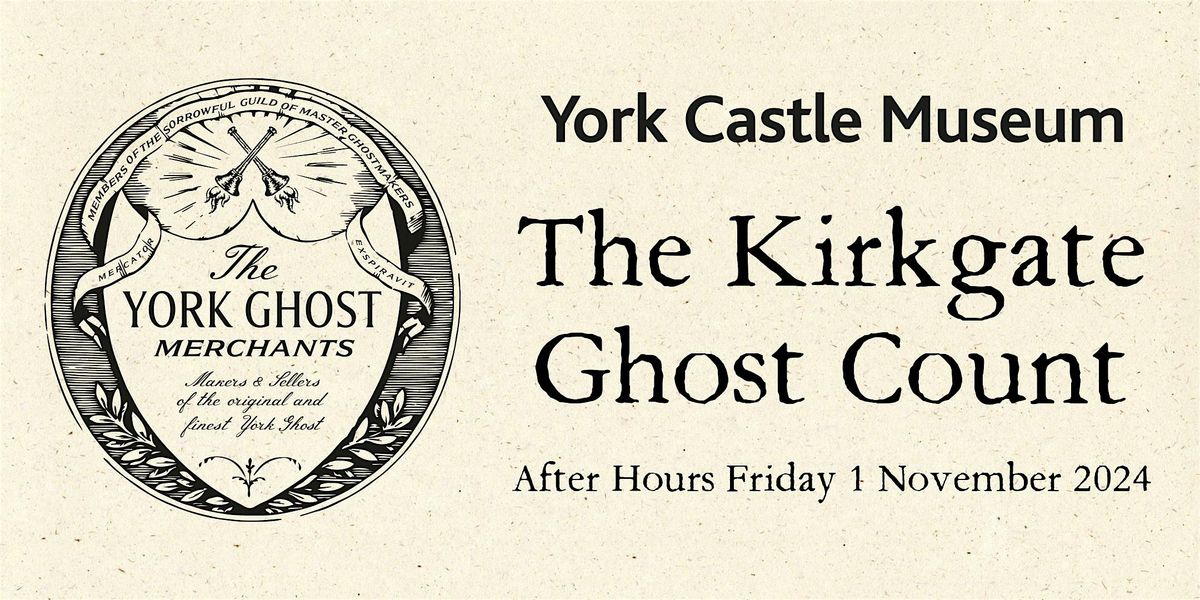 Kirkgate Ghost Count After Hours (1 November 2024, 7.30pm - 8.30pm)