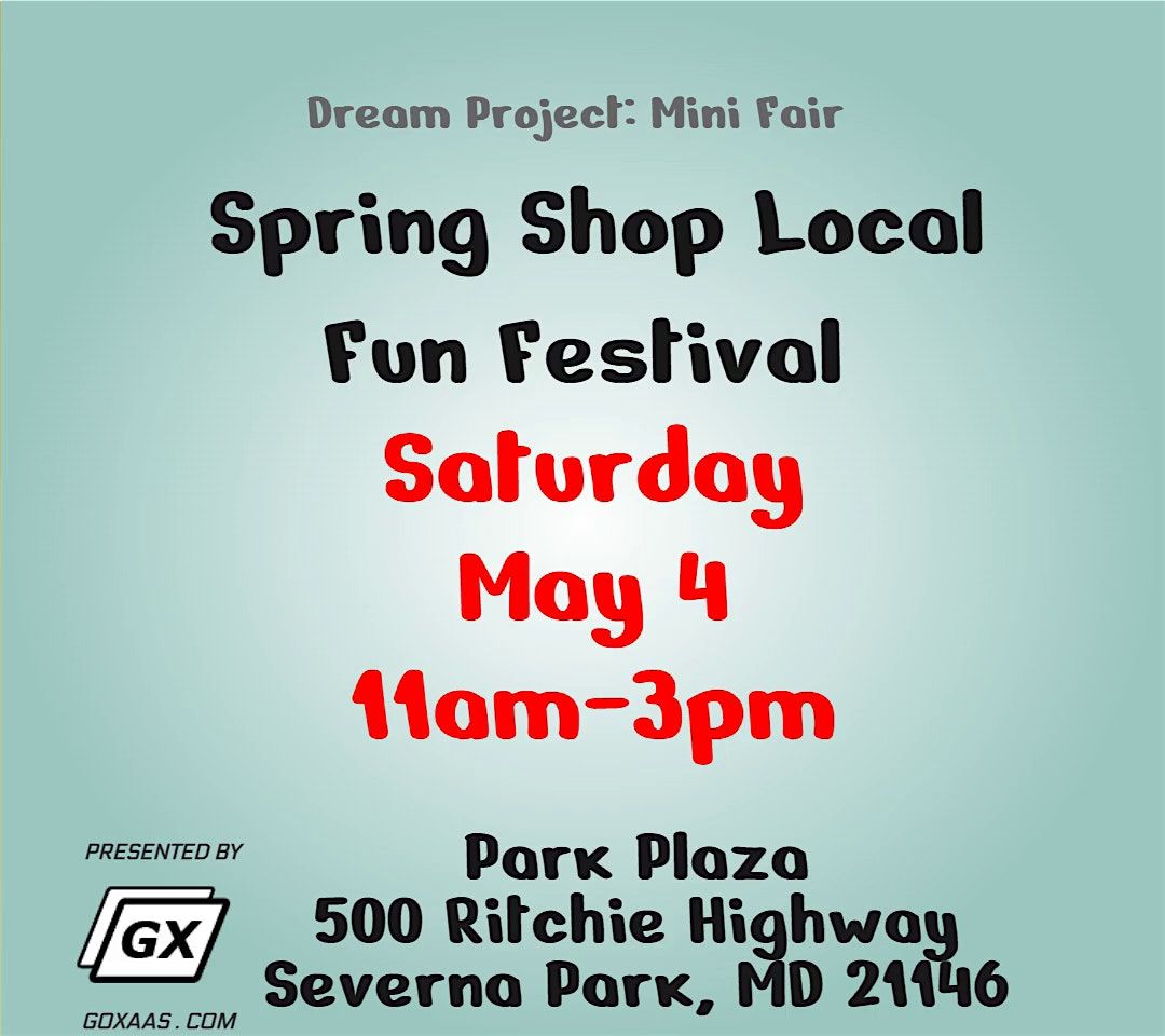 Spring Shop Local Images 2024 Spring Shop Local Fun Festival - at PARK PLAZA, 500 Ritchie Hwy ...