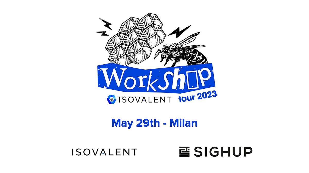 Isovalent Workshop Tour - Milano  - SIGHUP
