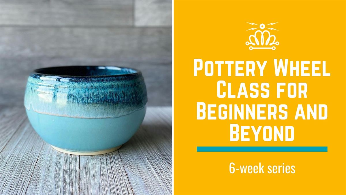 Pottery Wheel Class Mixed Level Beginner and Intermediate