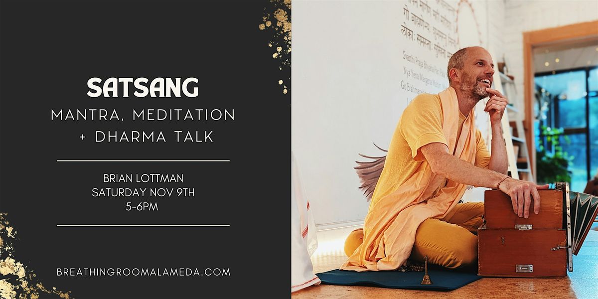 Satsang: Mantra, Meditation + Dharma Talk to Awaken Higher Consciousness