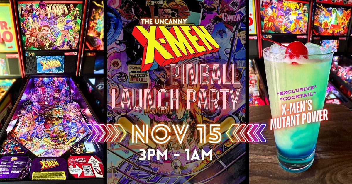 X-Men Pinball Launch Party!!!