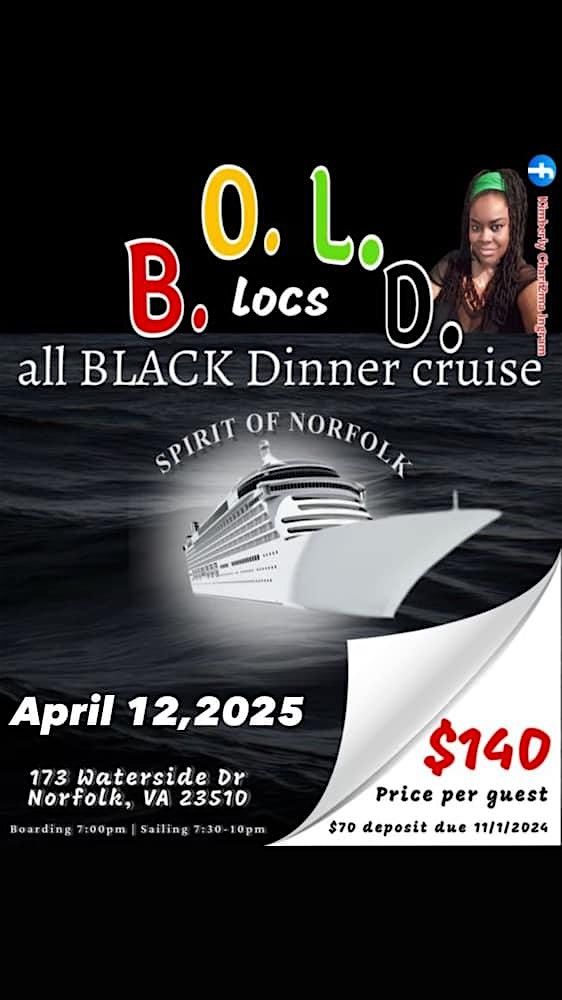 B.O.L.D LOCS ALL BLACK DINNER CRUISE