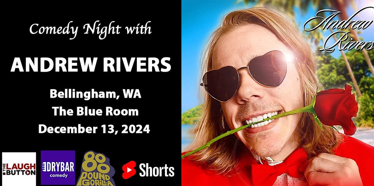 Comedian Andrew Rivers in Bellingham, WA