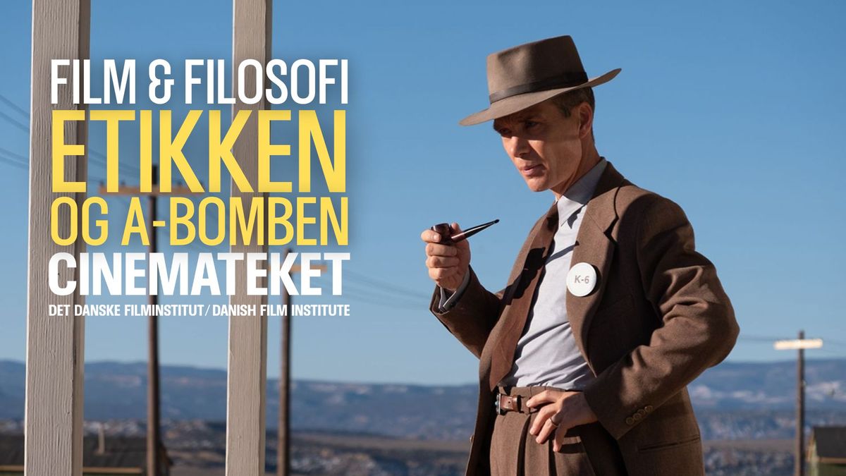 Talk: Filosofien, filmen og A-bomben \/\/ Filosofisk Filmfestival \/\/ Cinemateket