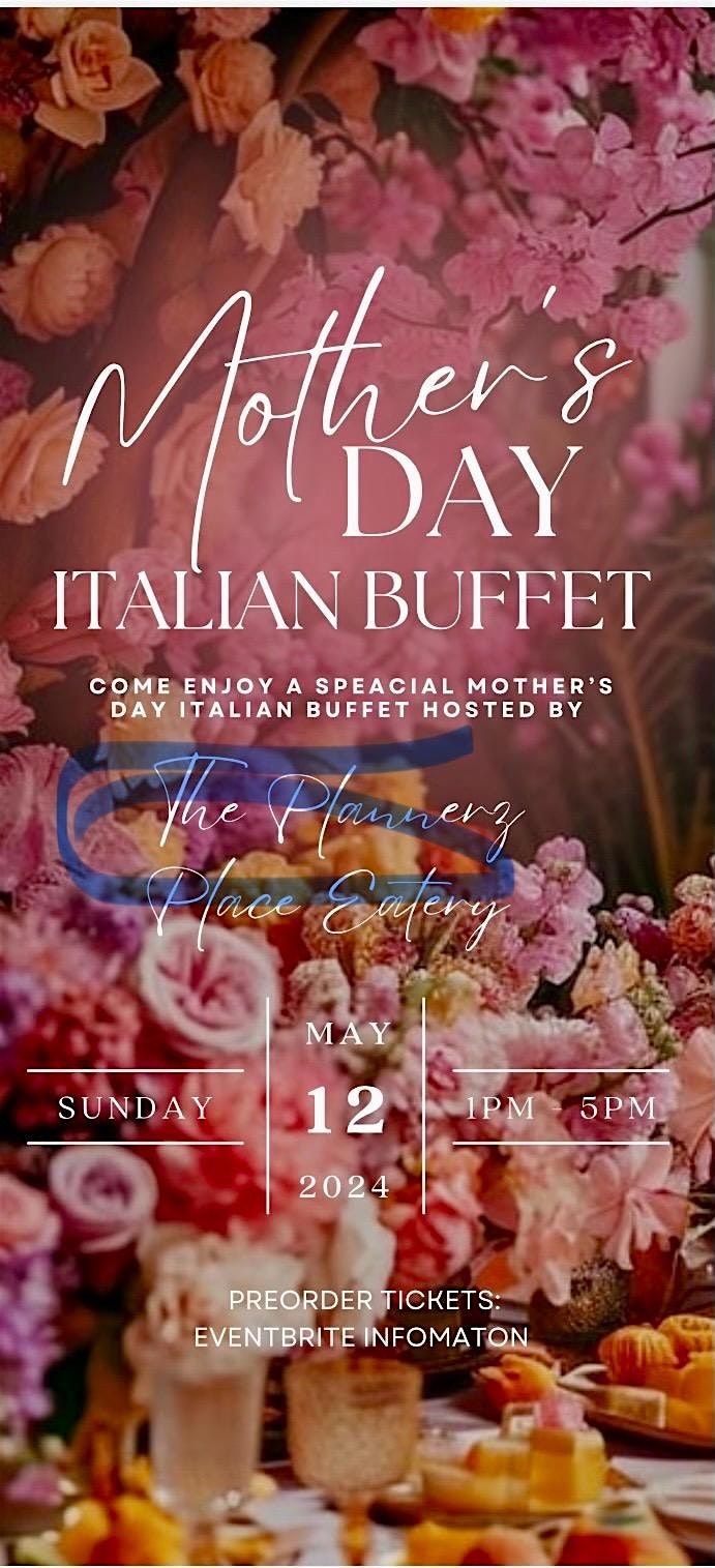Mother\u2019s Day Italian Buffet - ALL YOU CAN EAT!