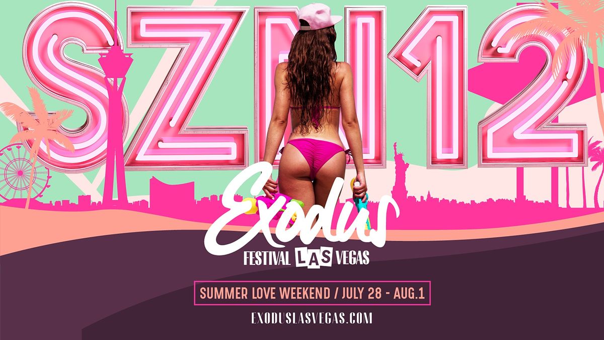 Exodus Festival Las Vegas | Summer Love Wknd | SZN12