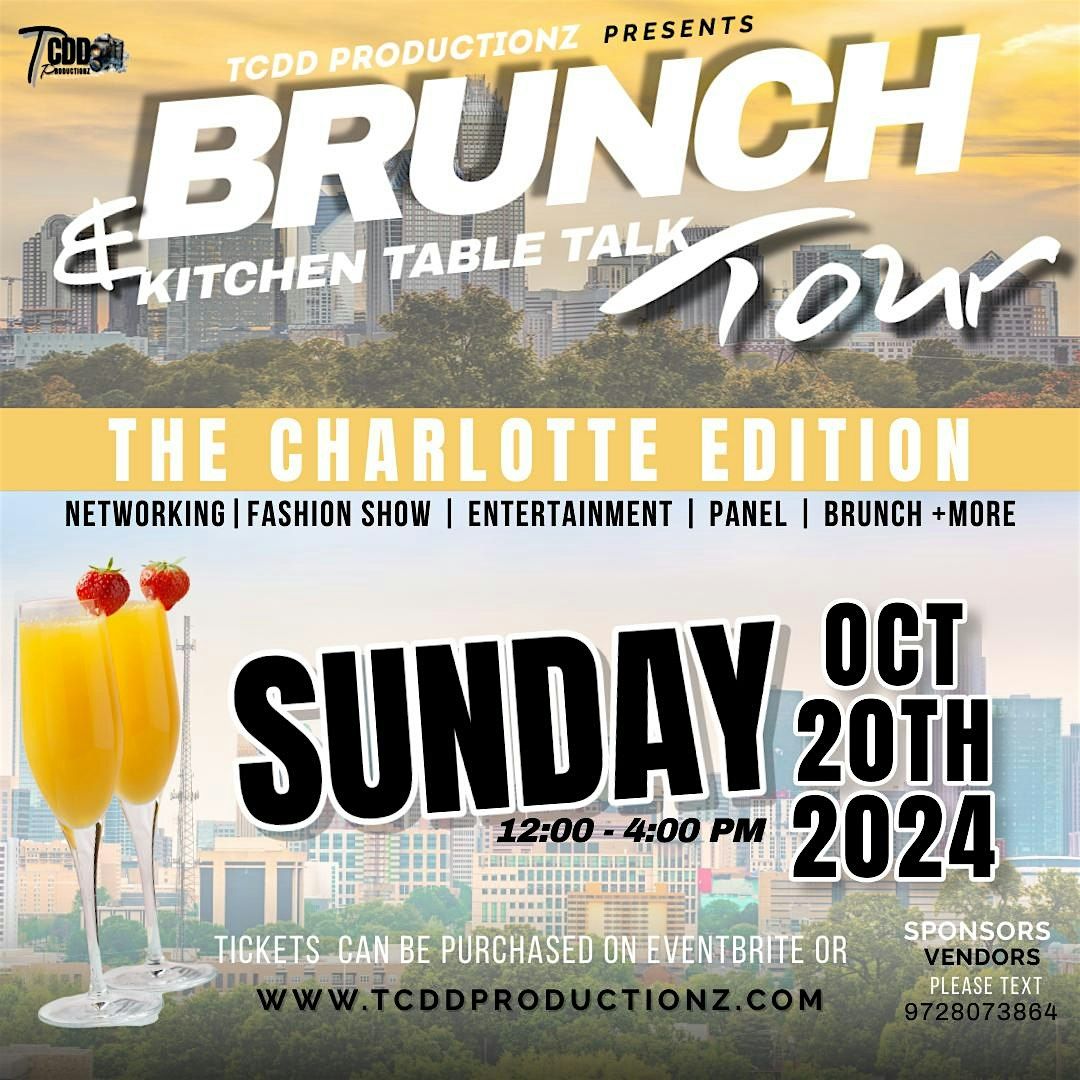 Bruch & Kitchen Table Talk ( The CHARLOTTE N.C. EDITION )