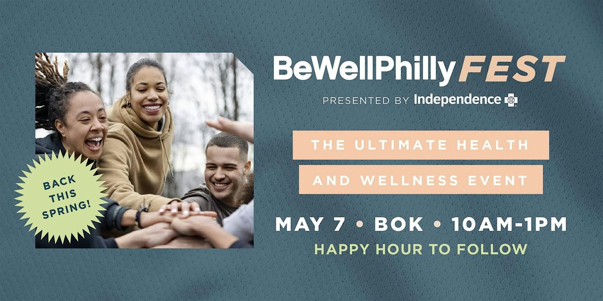 2024 Be Well Philly Fest presented by Independence Blue Cross