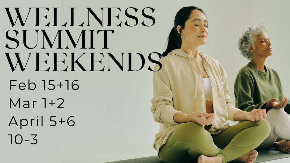 Wellness Summit Weekends