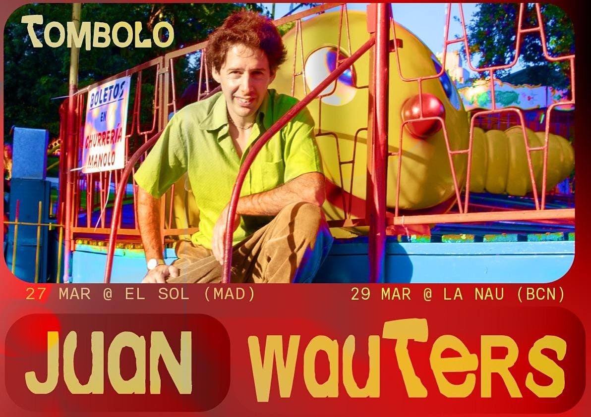 Tombolo! Juan Wauters en Barcelona