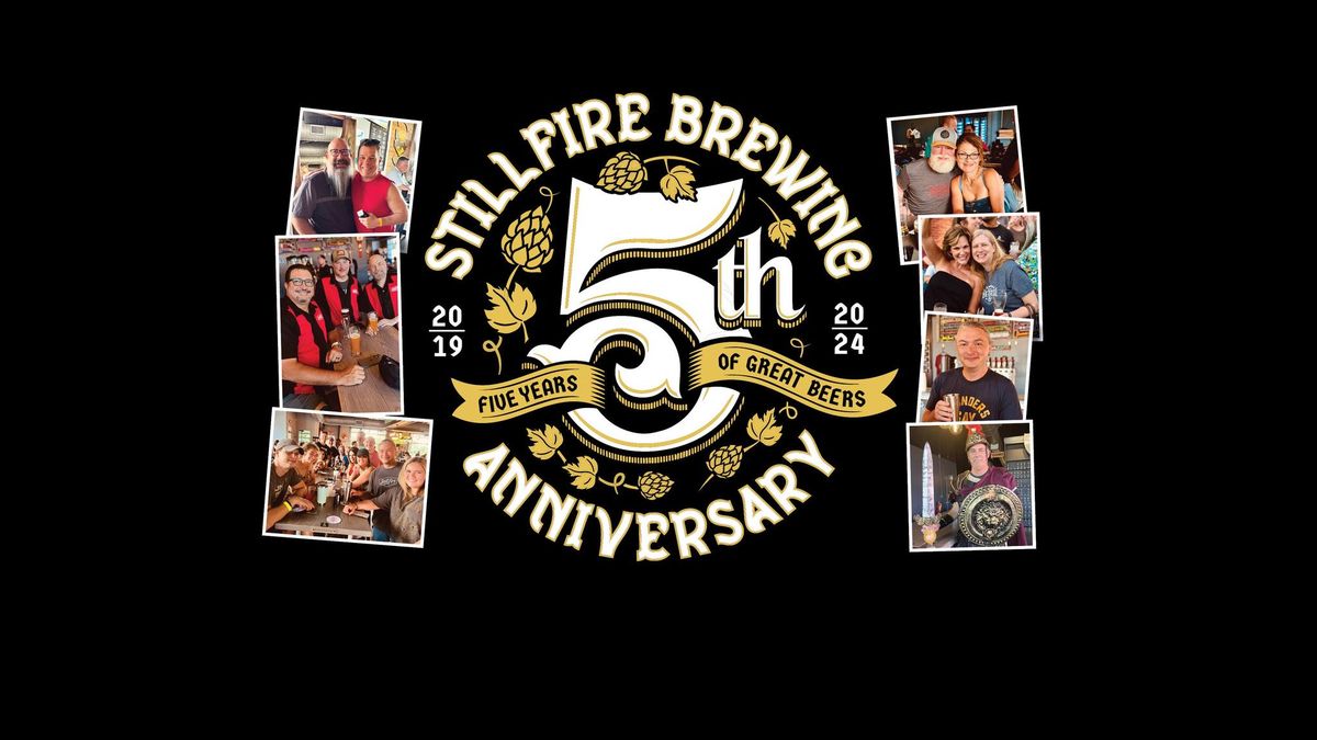 StillFire's 5th Anniversary