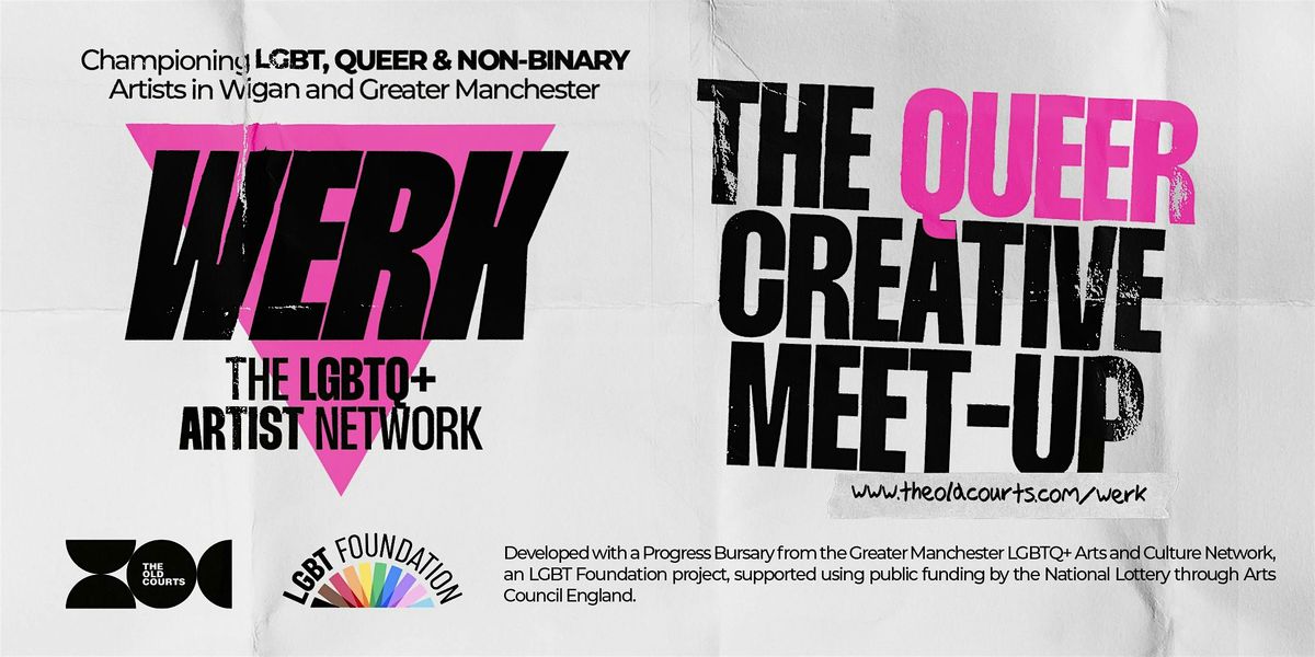 WERK: The LGBTQ+ Artist Network - THE QUEER CREATIVE MEET UP