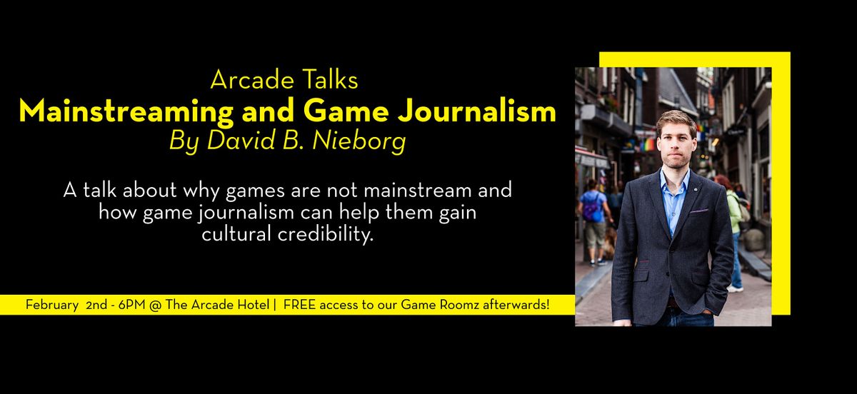 Arcade Talks: Mainstreaming and Game Journalism