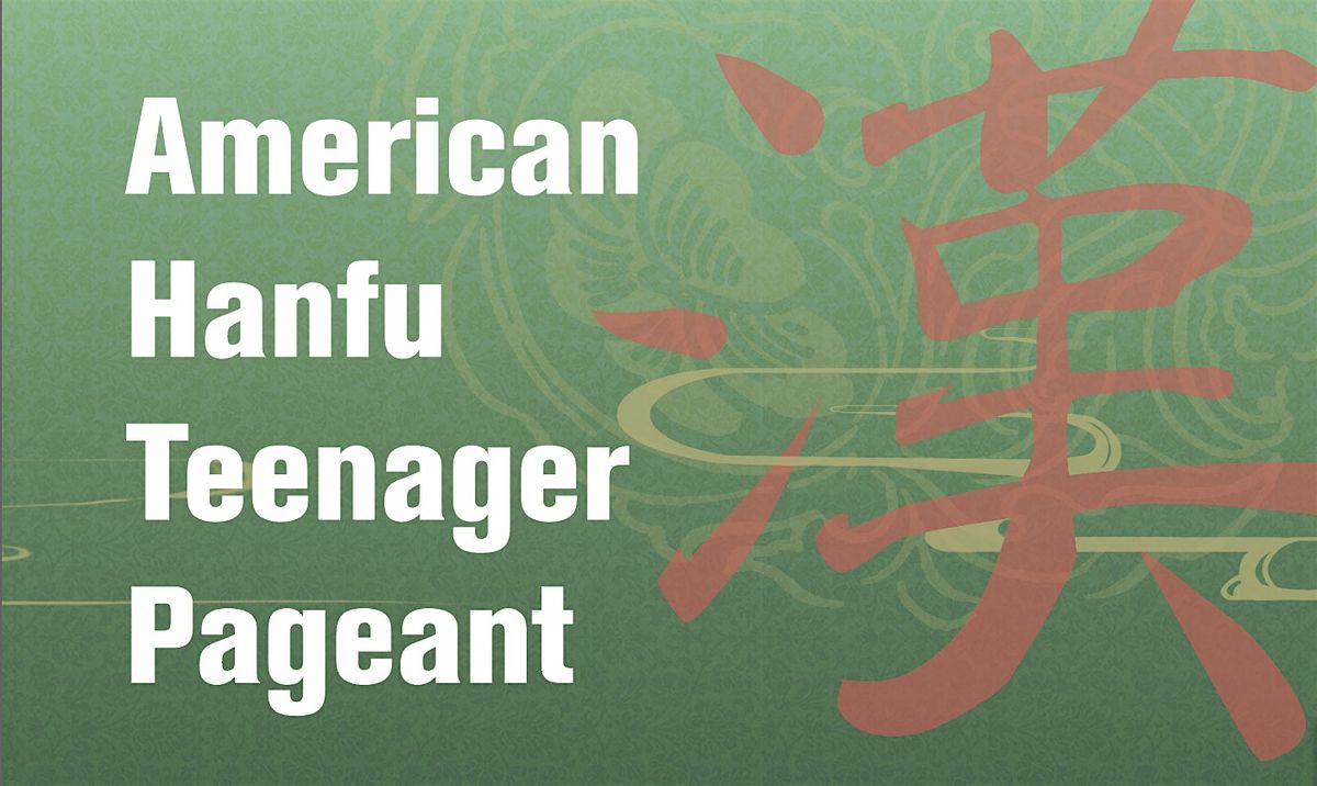 2024 American Hanfu Teenager Pageant
